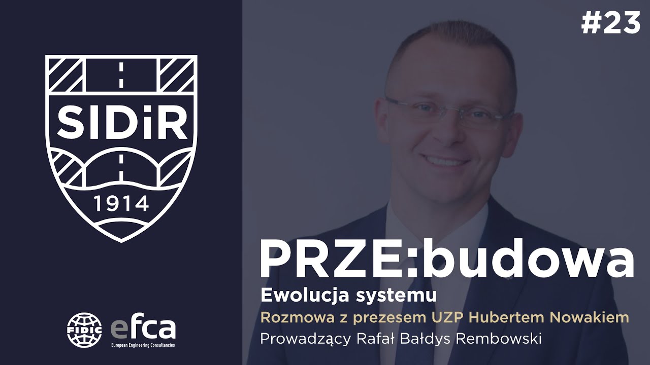 PRZE:budowa Ewolucja systemu - rozmowa z prezesem UZP Hubertem Nowakiem