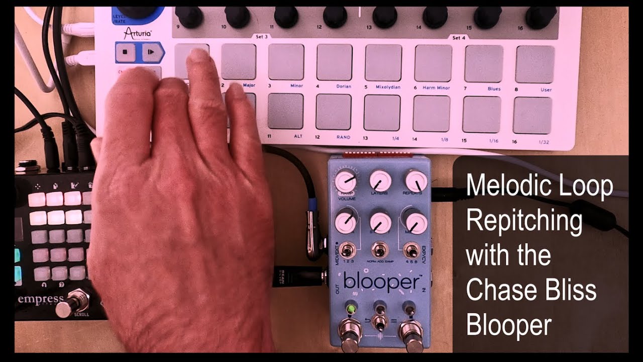 Melodic Loop Repitching with the Chase Bliss Blooper