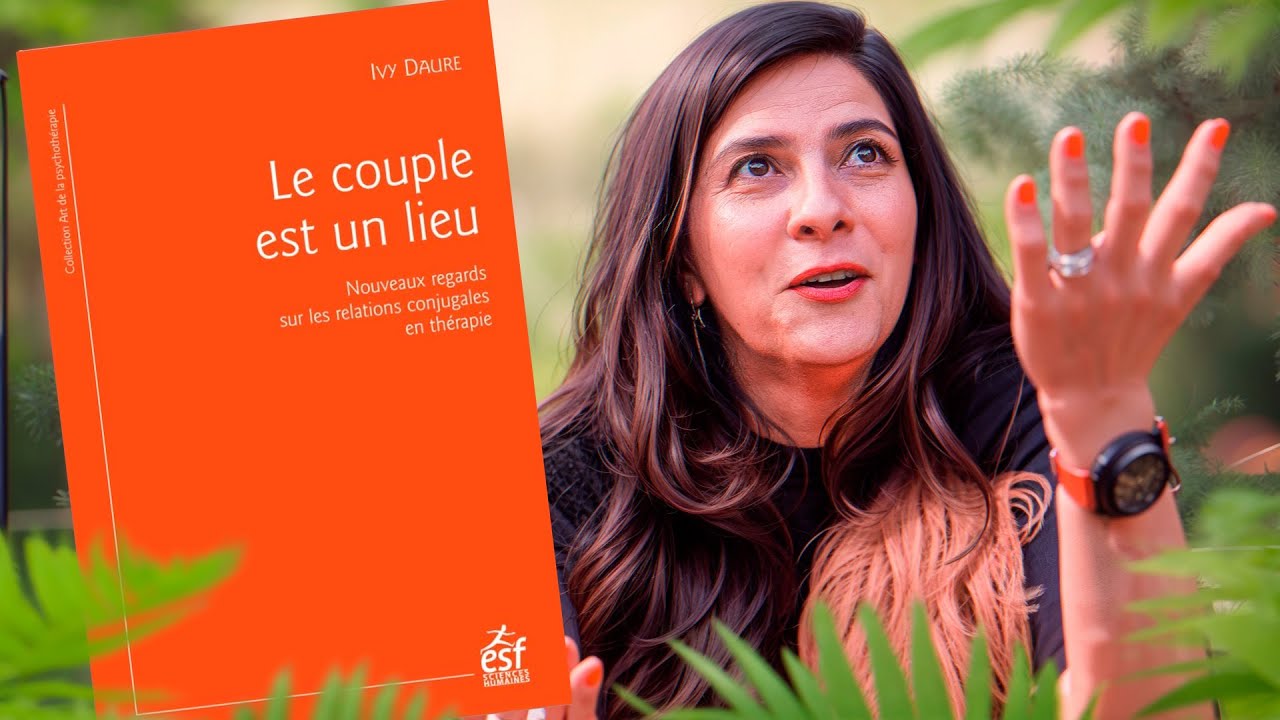 Outils Pratiques pour un Couple Épanoui : Le Couple est un Lieu - Ivy Daure