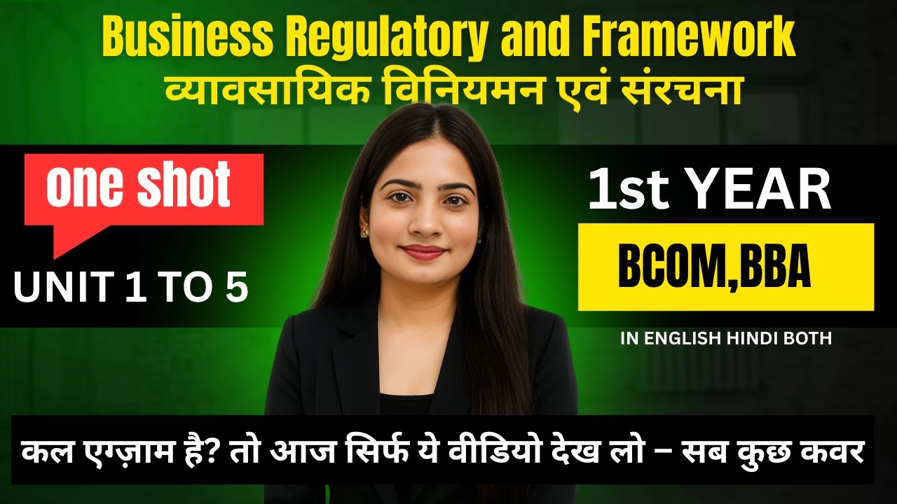 Business Regulatory Framework (BRF) || 1st year || UNIT 1 to 5 || ONE SHOT || IN HINDI ENGLISH