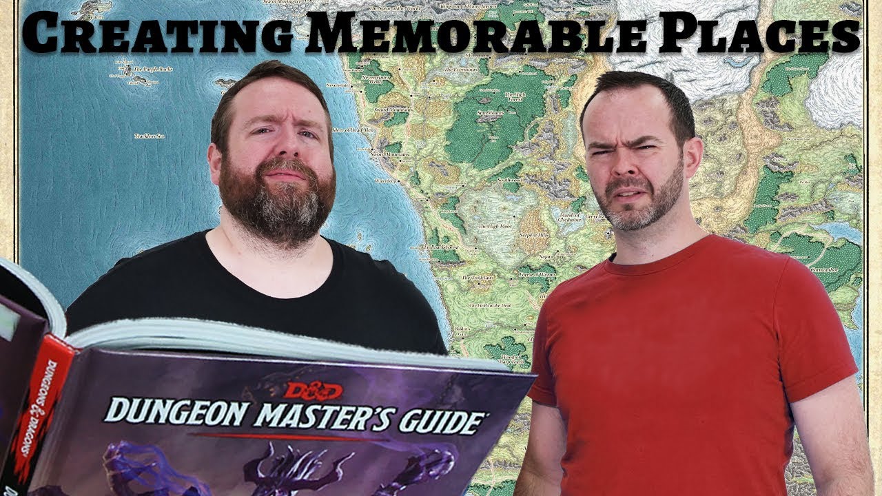 Creating Memorable Places in TTRPGS & 5e Dungeons & Dragons - Web DM