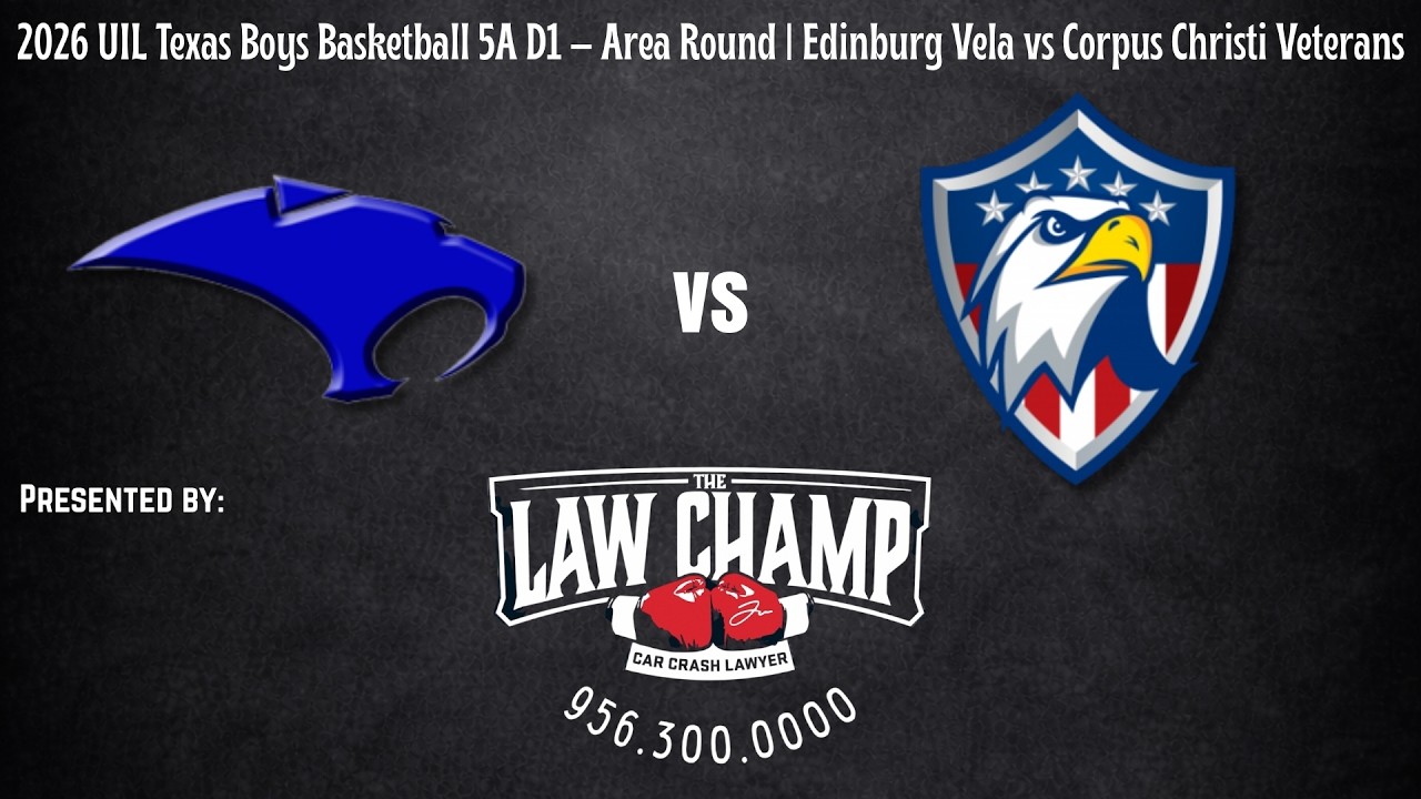 2026 UIL Texas Boys Basketball 5A D1 – Area Round | Edinburg Vela vs Corpus Christi Veterans 2.27.