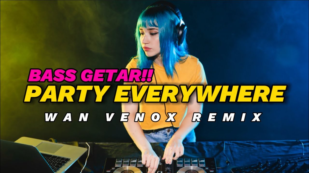 Bass Getar!!🏖️ DJ PARTY EVERYWHERE (WAN VENOX REMIX) 🏖️ BASSGANGGA
