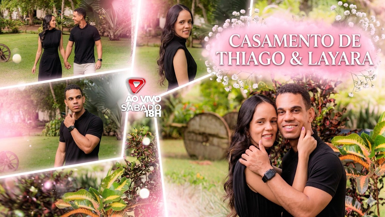 💖 CASAMENTO AO VIVO | THIAGO E LAYARA.