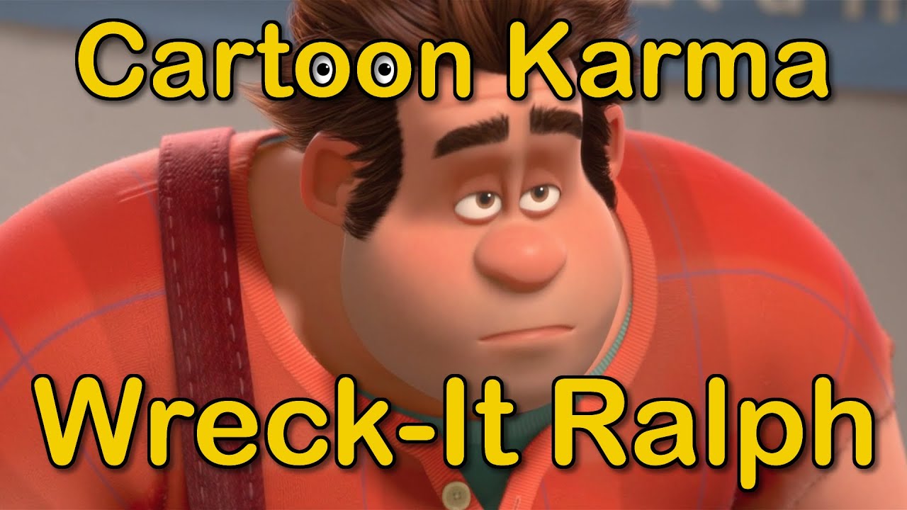 Cartoon Karma – Wreck-It Ralph | Everything Wrong and Right With