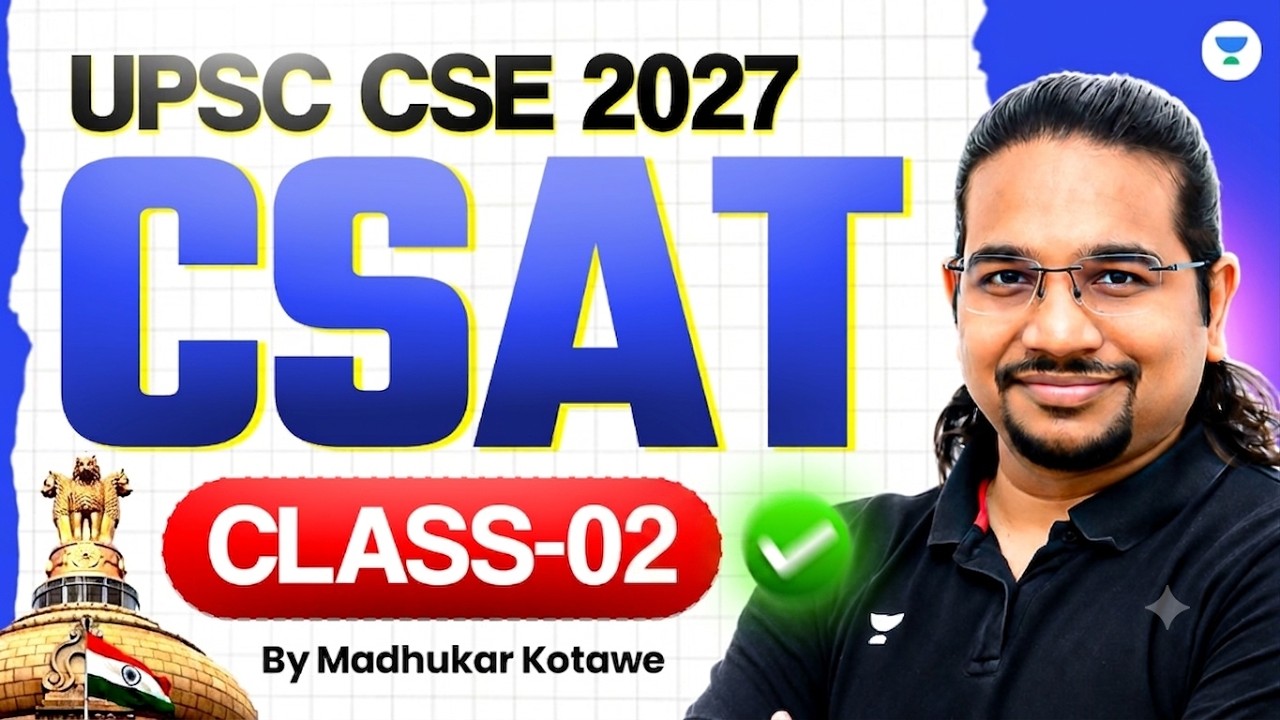 L2: Free CSAT Classes for UPSC 2027-28 By Madhukar Kotawe | CSAT Preparation for IAS Exam