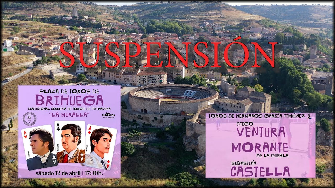 CORRIDA DE TOROS EN BRIHUEGA 12-04-2025 (SUSPENSION)
