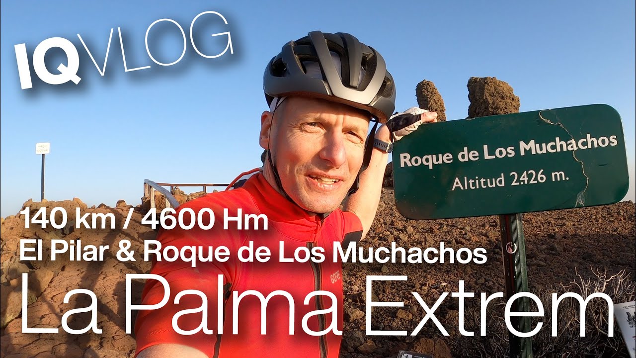 La Palma Extrem! Roque de Los Muchachos über El Pilar (140km 4600 Hm) mit dem OPEN WI.DE #iqvlog