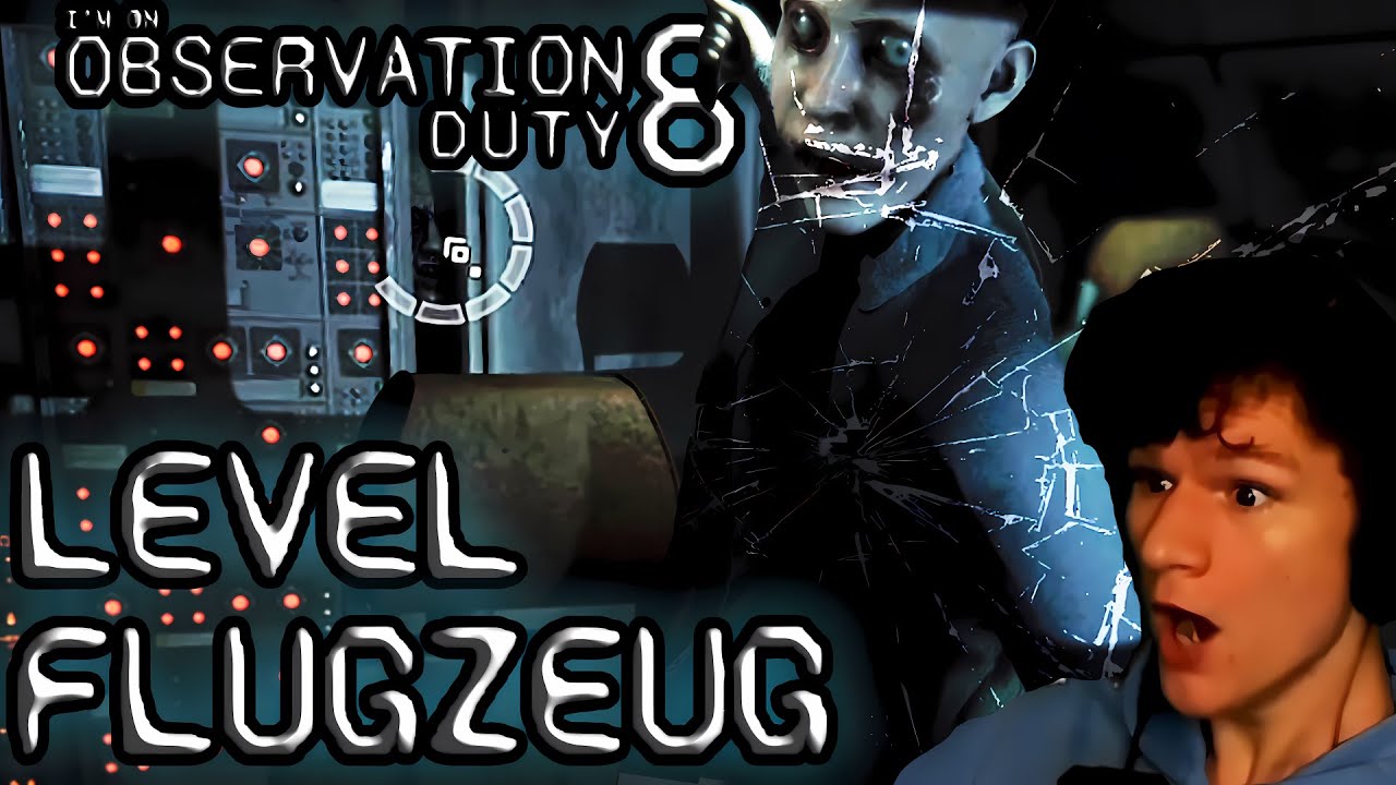 I'm On Observation Duty 8 | Level Flugzeug (German #2)