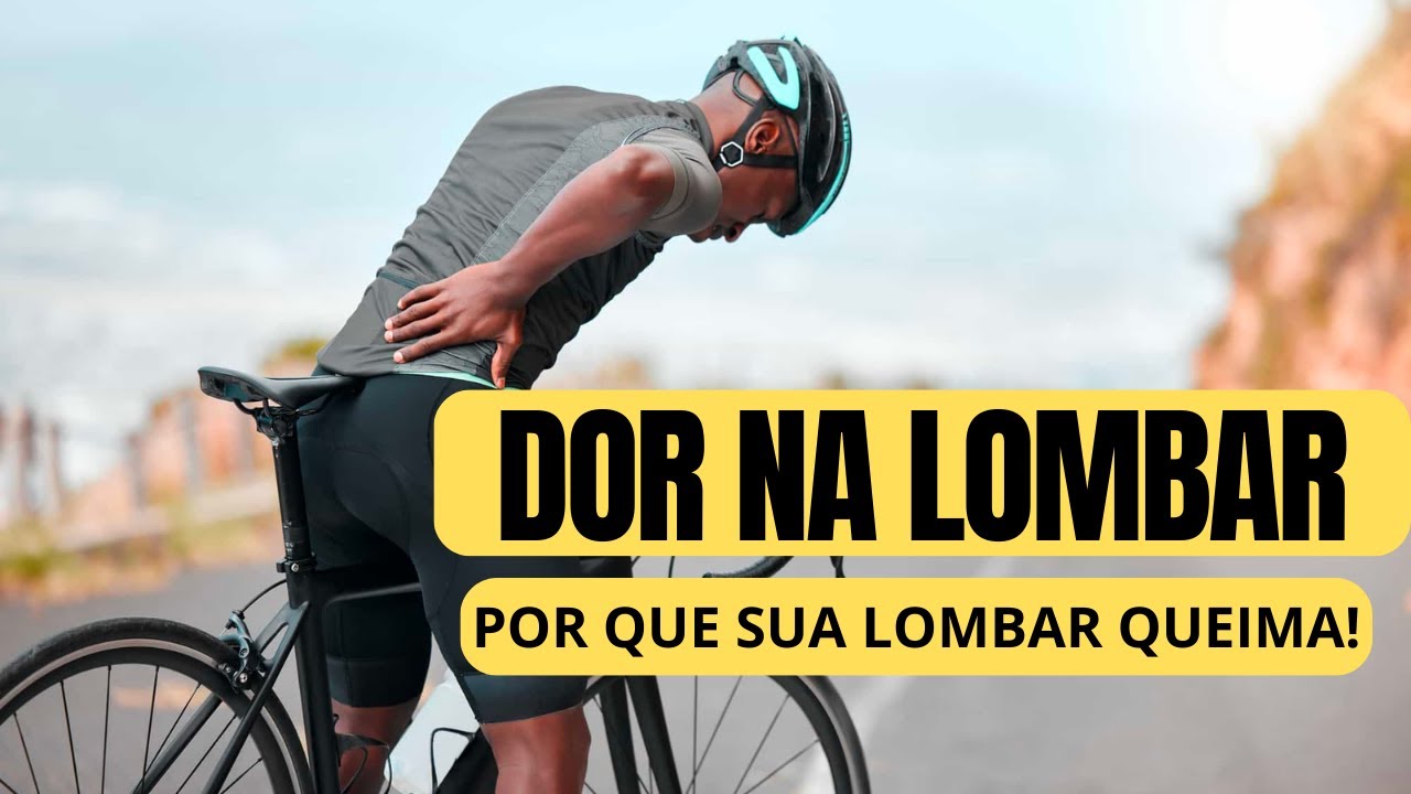 DOR NA LOMBAR - Pq sua lombar queima quando você está pedalando!