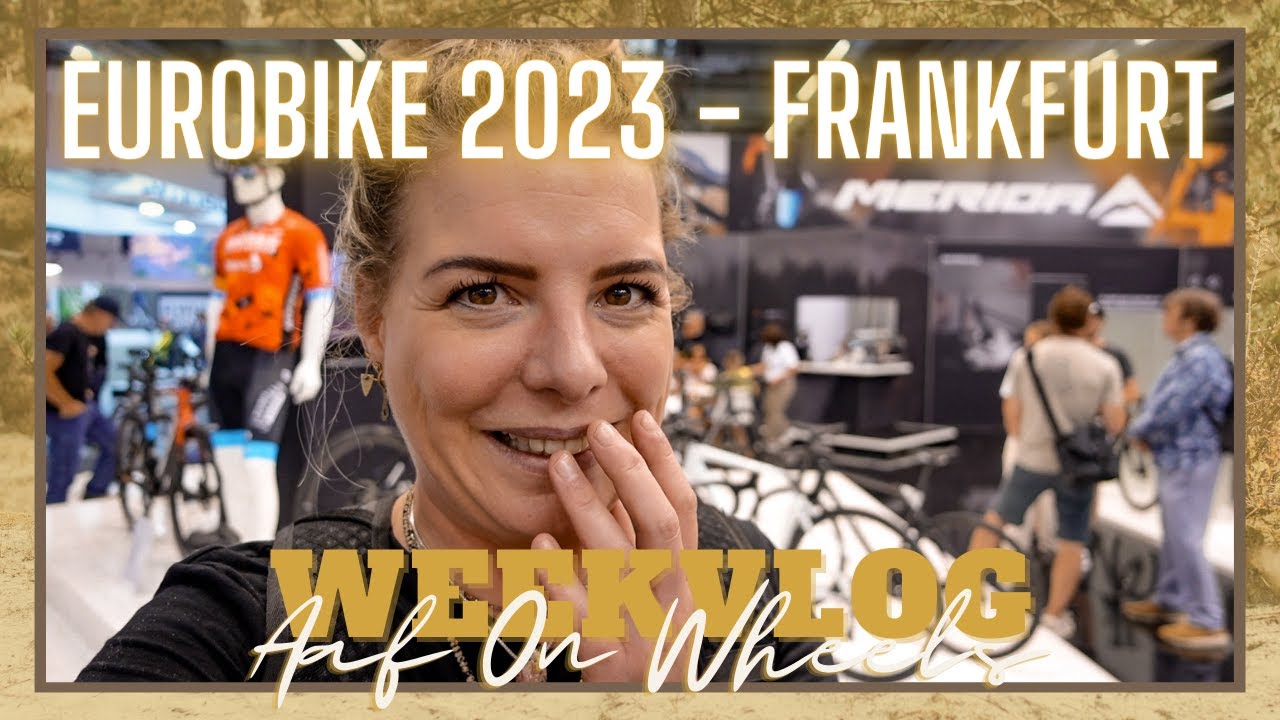 EUROBIKE 2023 FRANKFURT! #99 | Aaf on Wheels ©