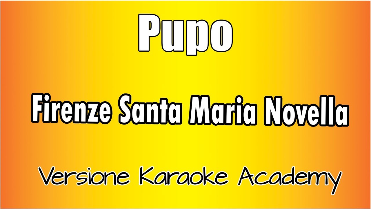 Pupo -   Firenze Santa Maria Novella  (Versione Karaoke Academy Italia)