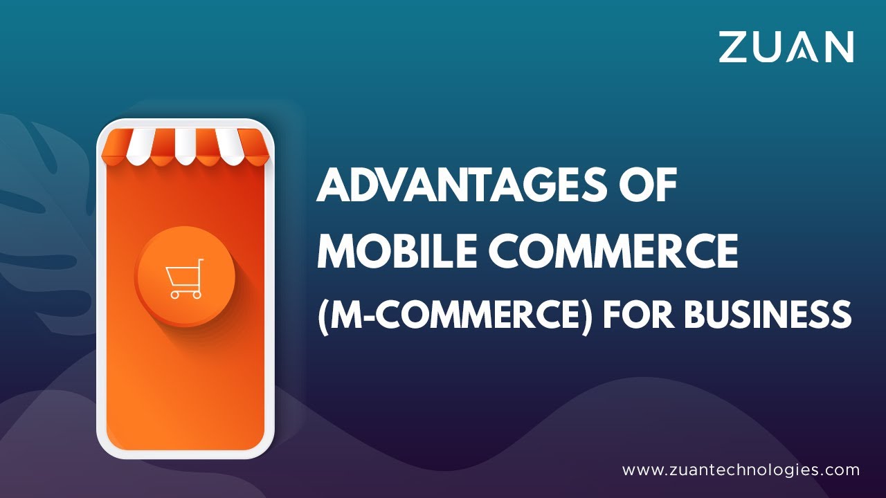 Advantages of Mobile Commerce(M-Commerce) for Business