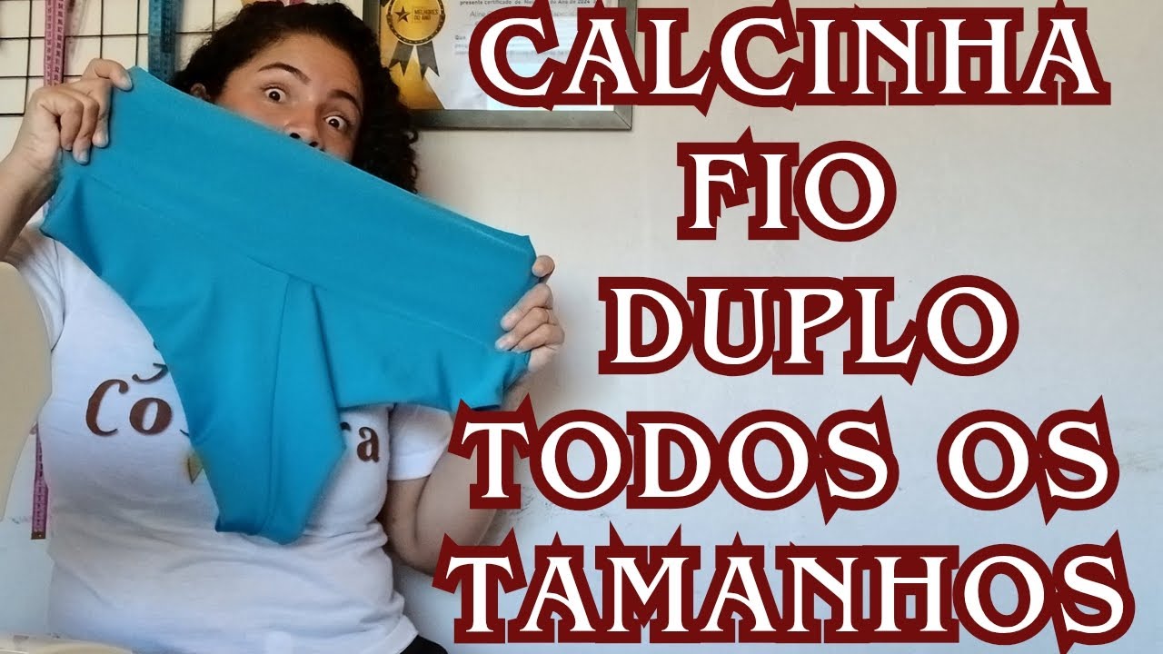 Calcinha fio duplo em todos os tamanhos, vem aprender!