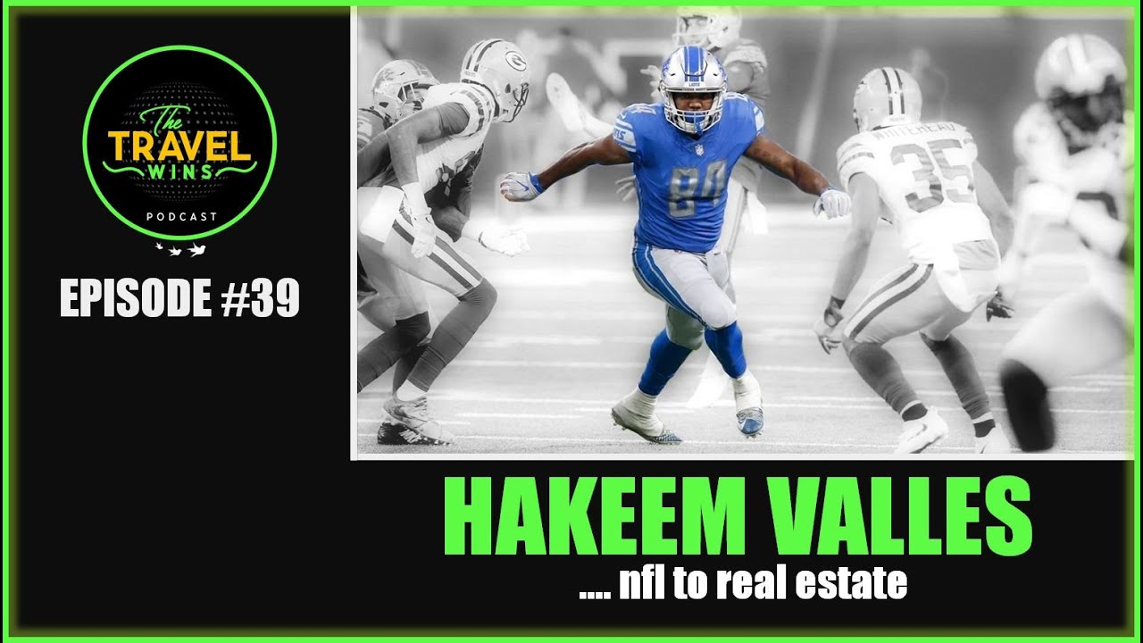 Hakeem Valles nfl to real estate - Ep. 39