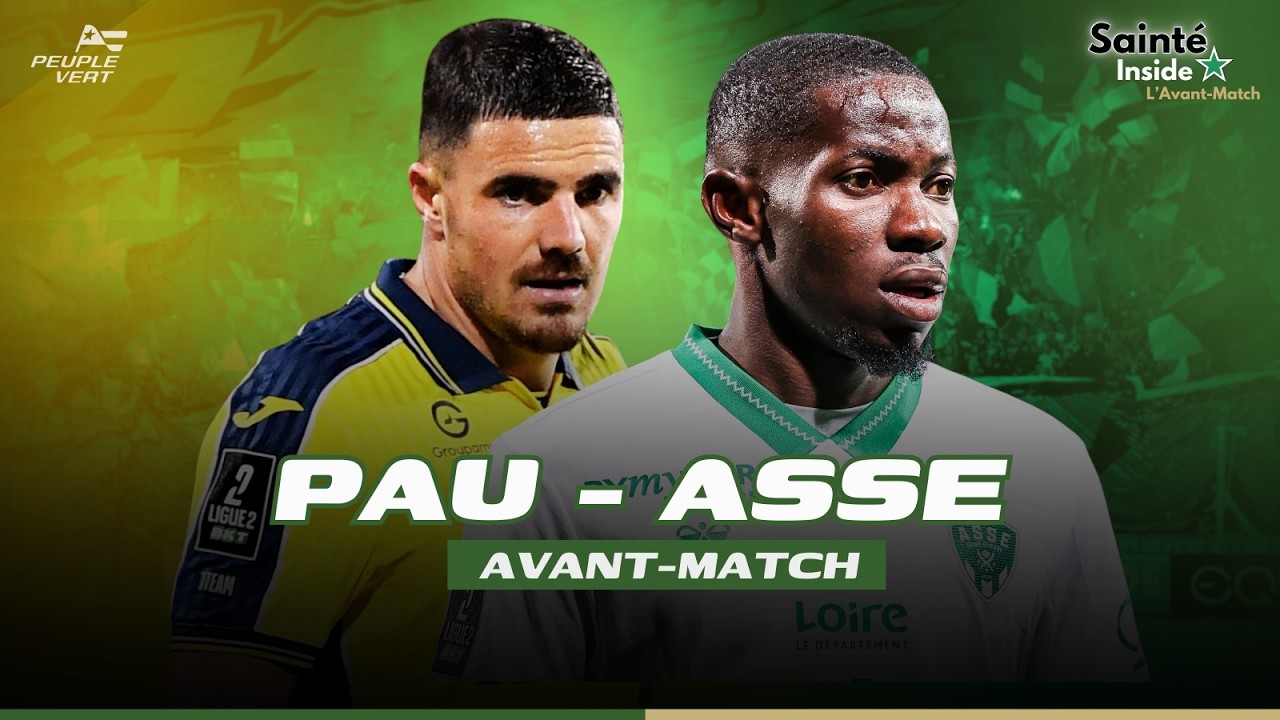 PAU – ASSE : Match piège ou nouvelle démonstration ? | Ligue 2