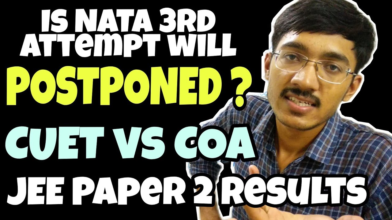 Is NATA 3rd Attempt will Postponed 🔥? | JEE Paper 2 RESULTS Updates #barch #nata2022 #jeemains2022
