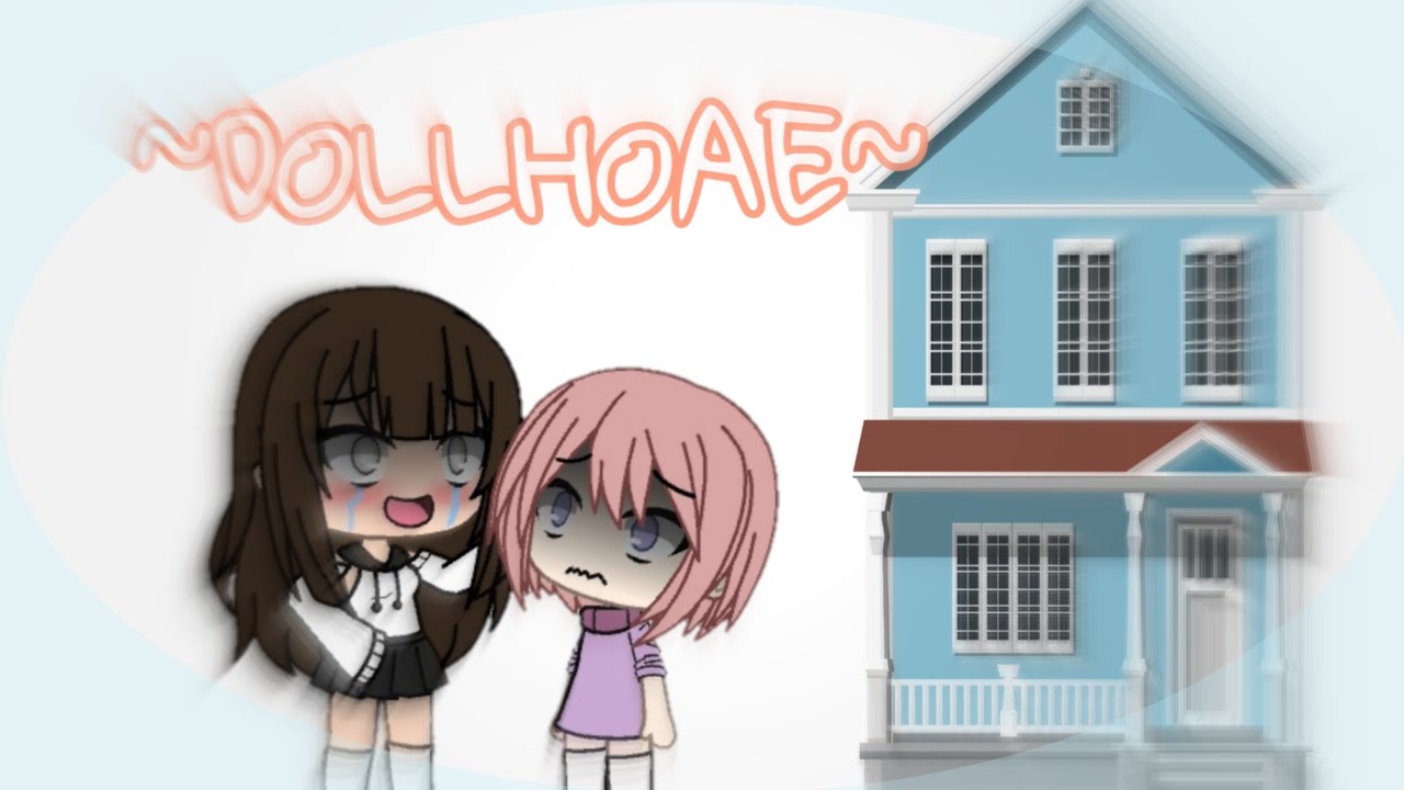 DOLLHOUSE [glmv]((مترجم))