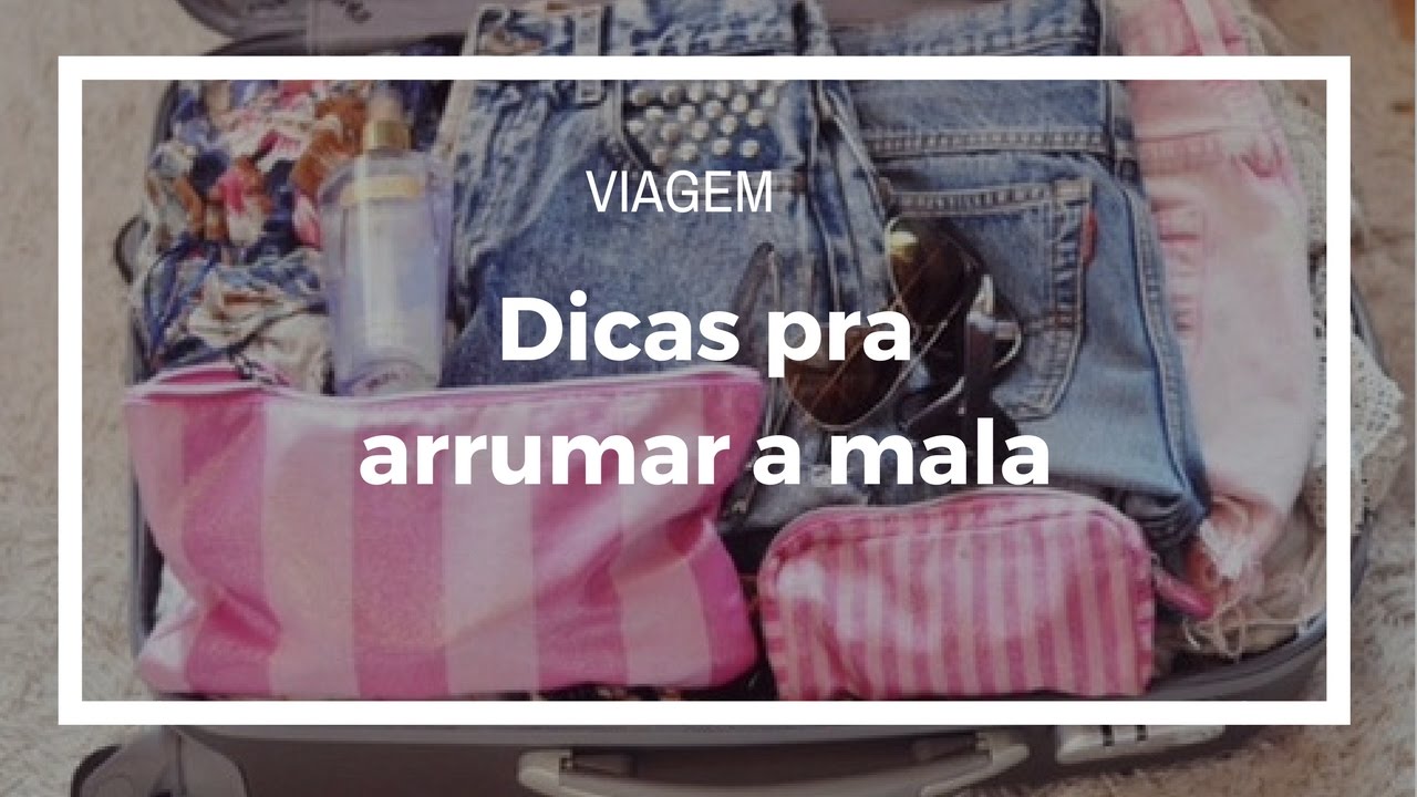 Dicas para arrumar sua mala de viagem