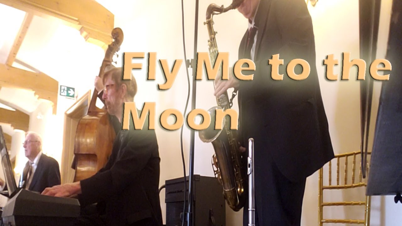 Fly Me to the Moon - Toronto Jazz Band Just Us - Fairy Tale Wedding