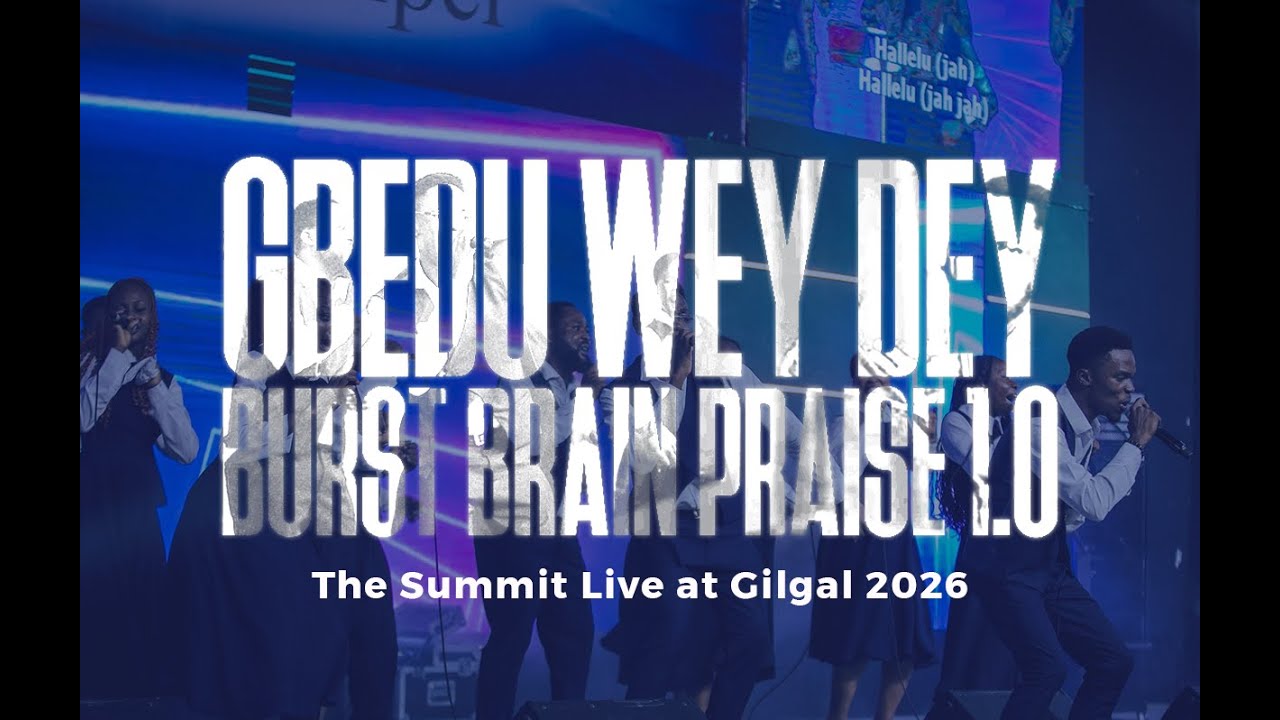 GBEDU WEY DEY BURST BRAIN 1.0 (The Summit Live at Gilgal 2026) #praise #gospelmusic #youtube #viral