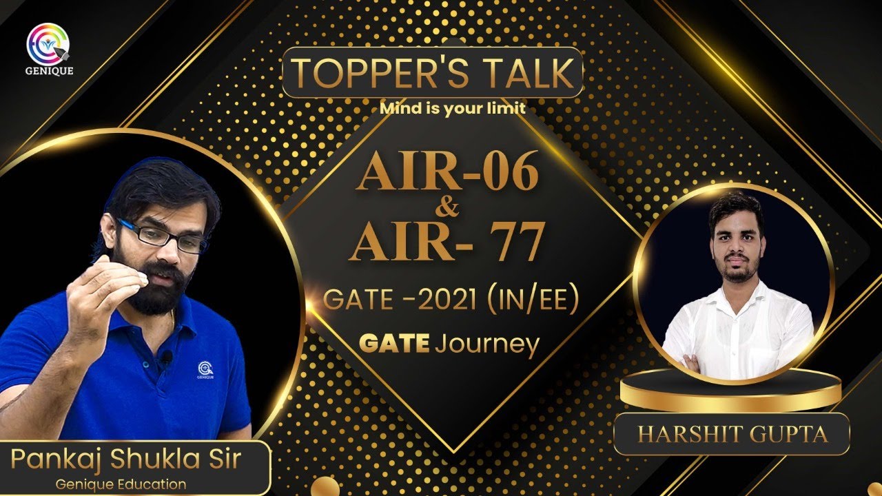Topper's Talk I AIR-06 & 77 ll GATE -2021 (IN/EE) I HARSHIT GUPTA II 21 March Live @ 9:00 PM