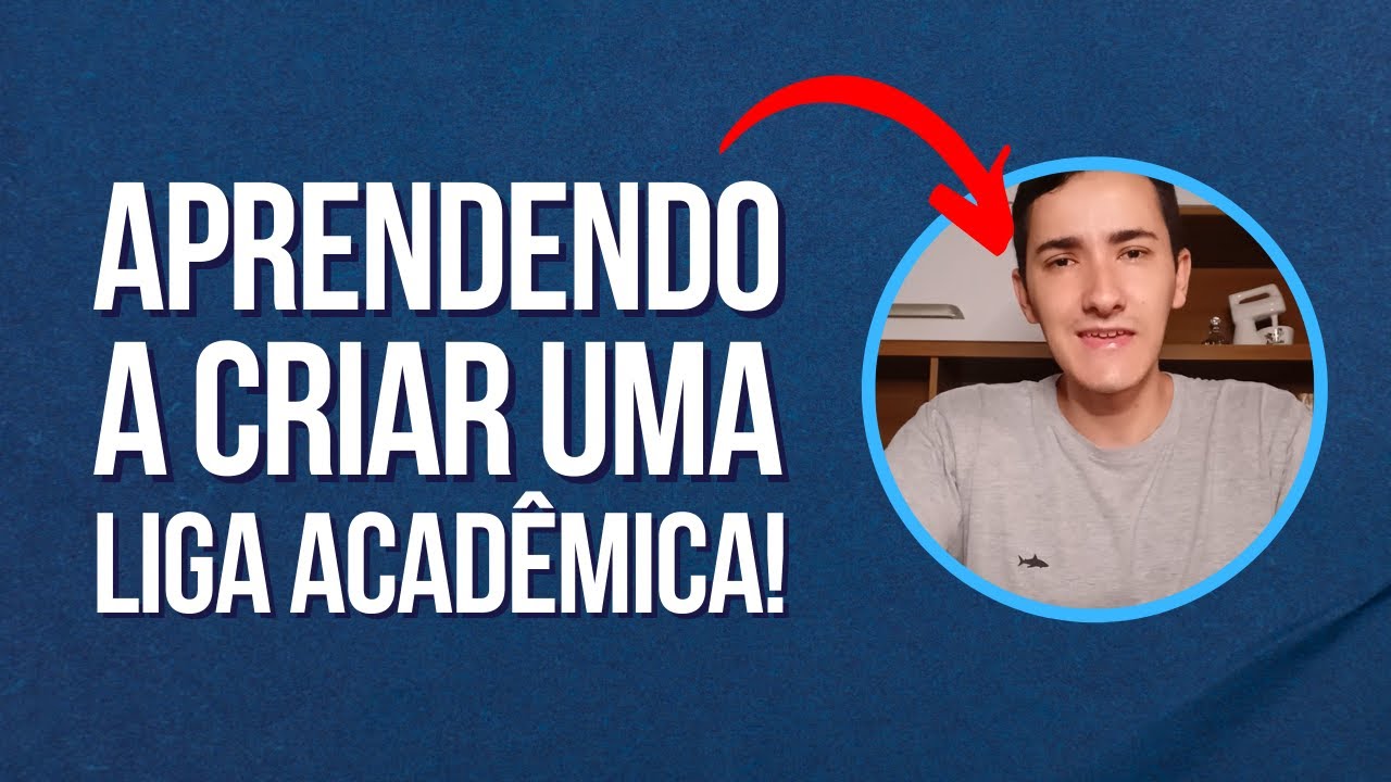 Como criar uma liga acadêmica?