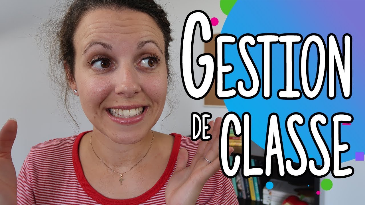 La gestion de classe | Trucs et astuces