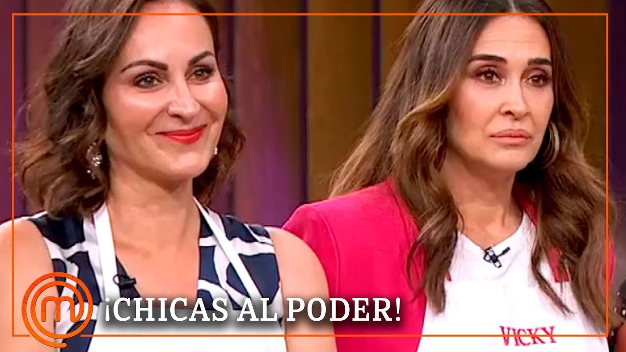 ¡¡Chicas al poder!! Vicky y Ana mujeres con carácter | MasterChef Celebrity 4
