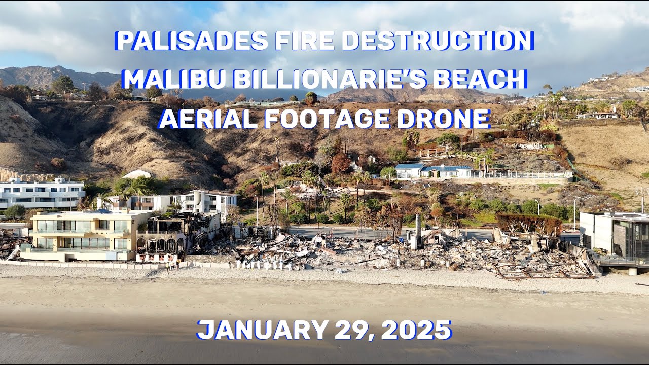 Palisades Fire Malibu Billionaire's Beach Destruction and Home Damage Aerial View Drone