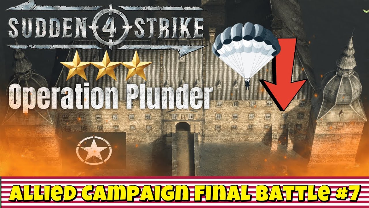Sudden Strike 4 - Allied Campaign : Battle 7 Operation Plunder