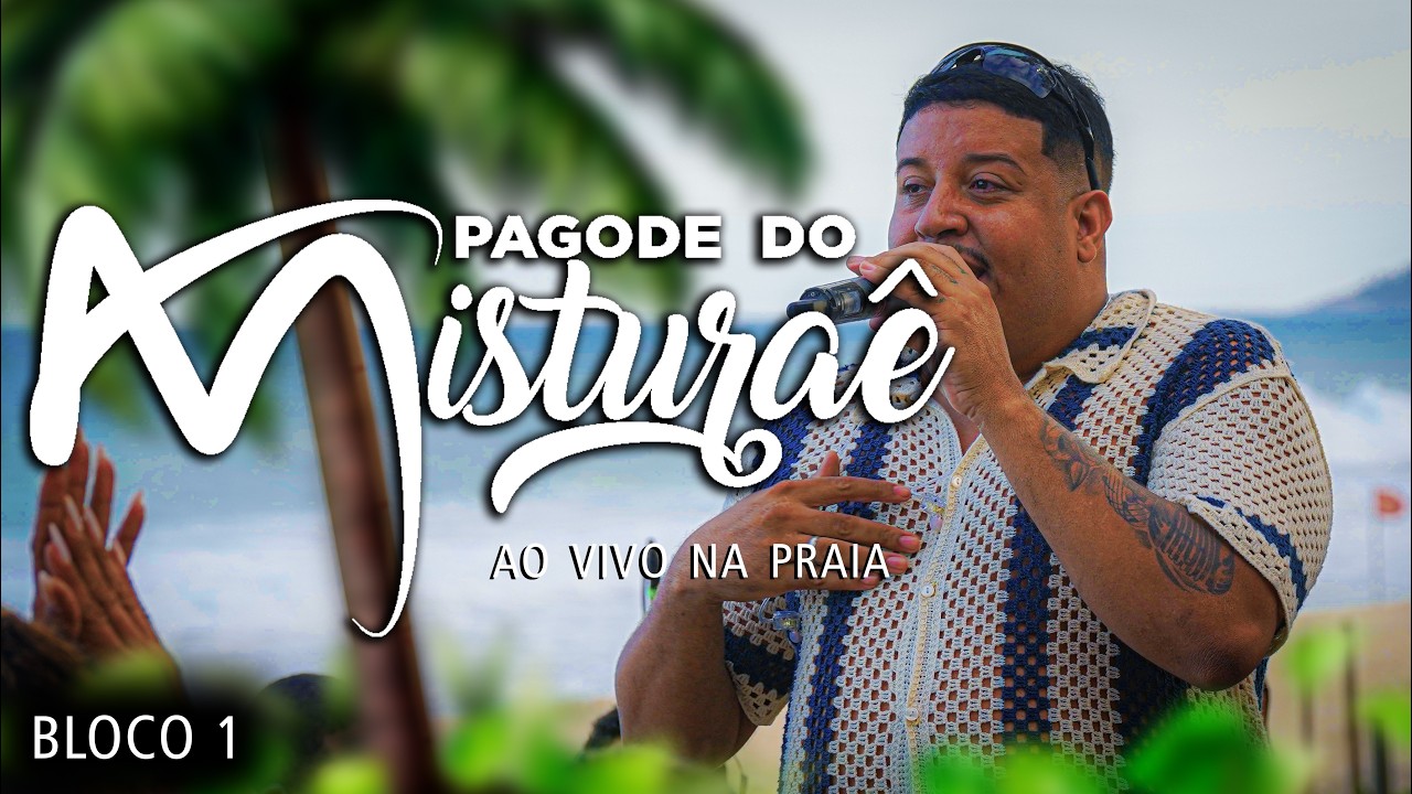 Pagode do Mistura&ecirc; na Praia - bloco 1