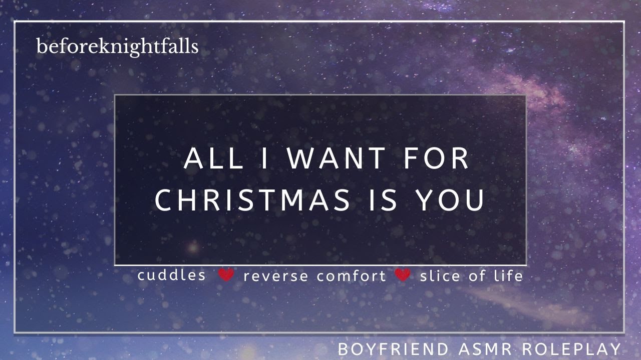 ASMR: all i want for christmas is you