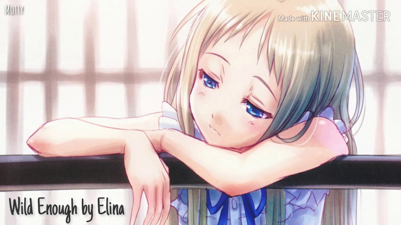 Nightcore - Wild Enough | Elina Stridh