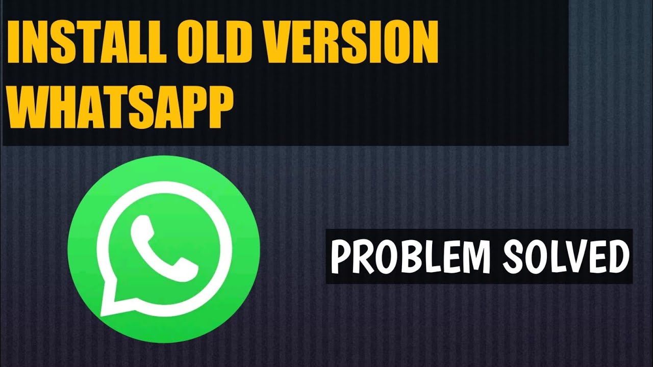 How To Get Back Old Version WhatsApp Easily