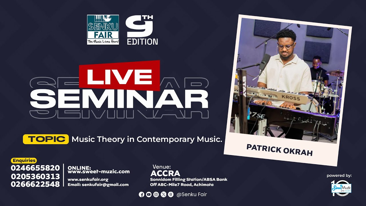 Senku Fair 9 ISO DAY 1: MUSIC THEORY IN CONTEMPORARY MUSIC with Patrick Okrah