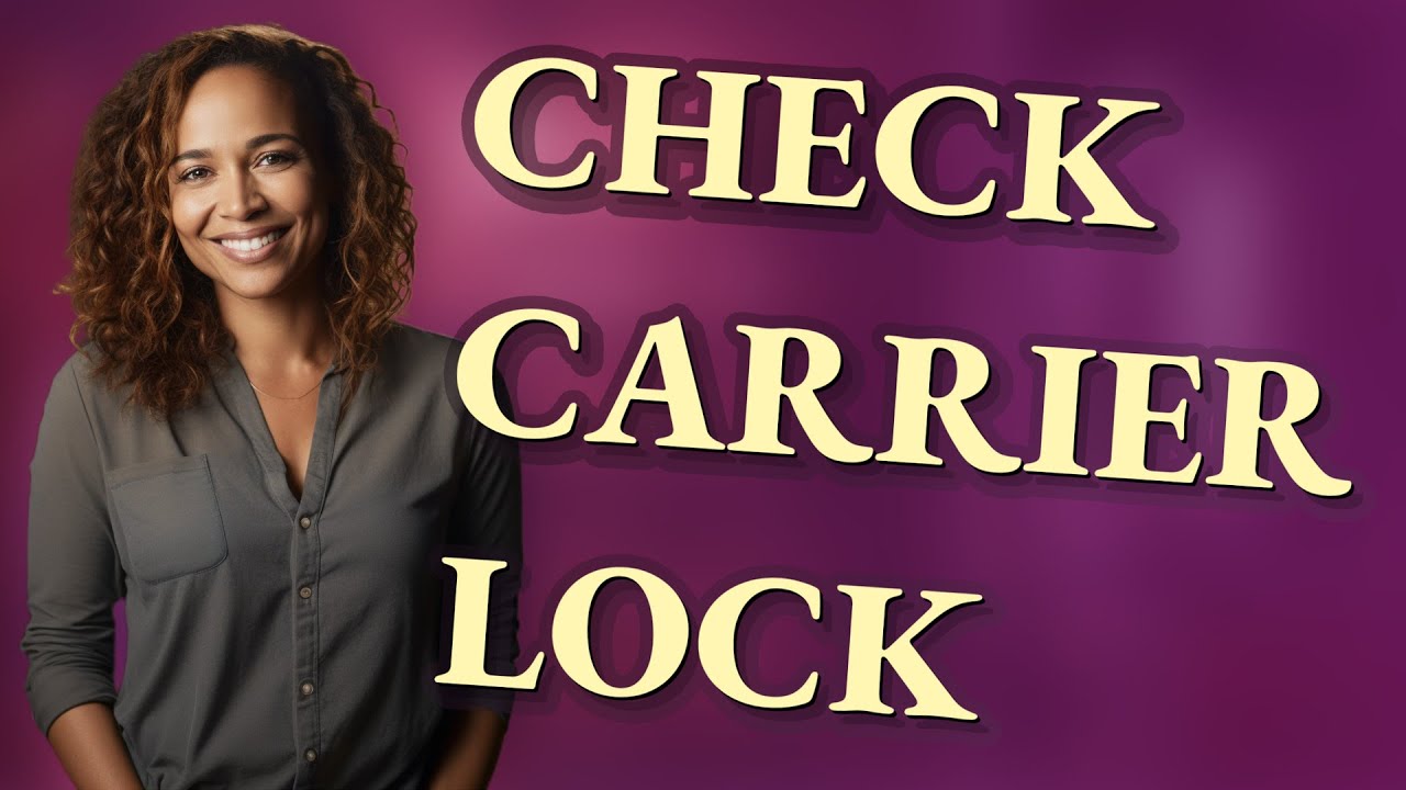 Is My Android or iPhone Carrier Locked? Quick Check!