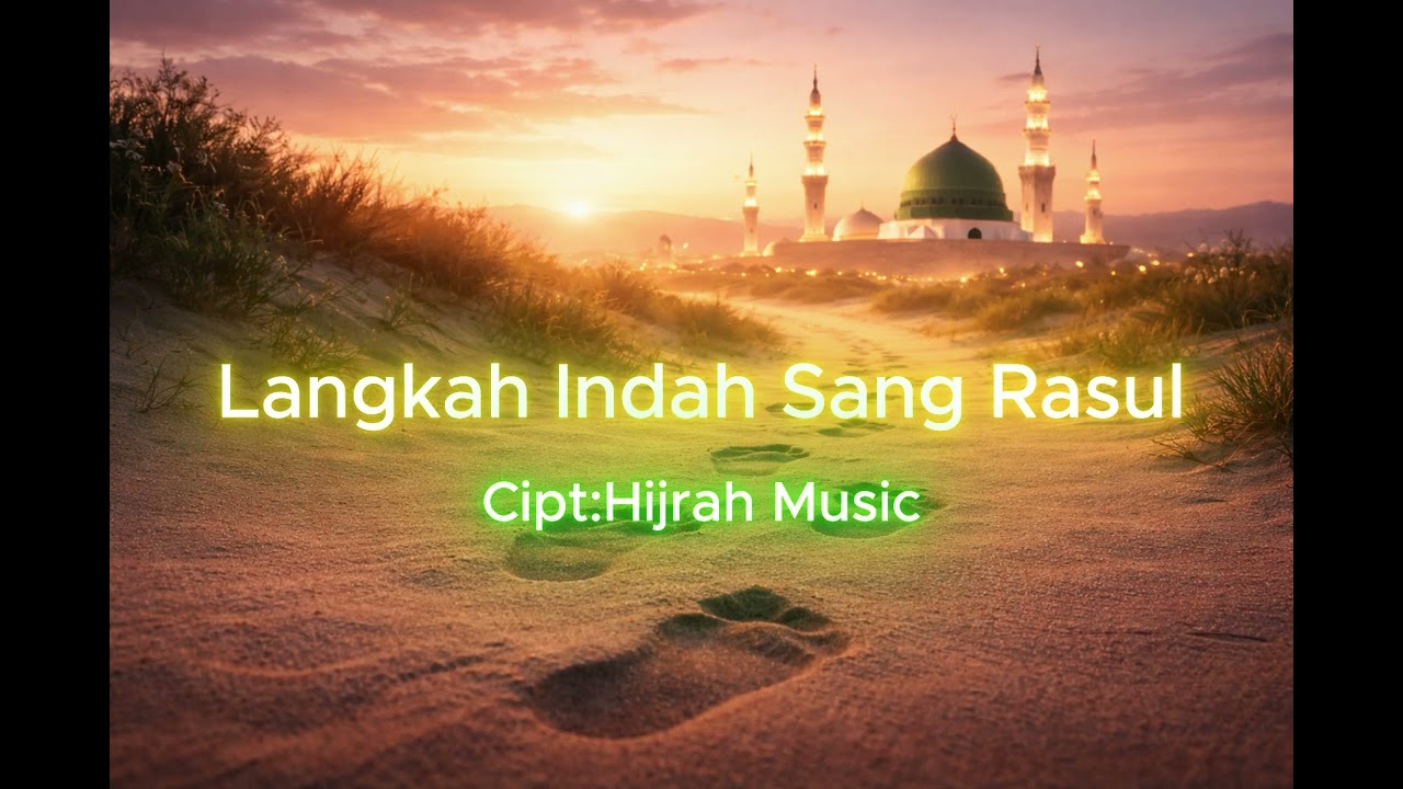 Langkah Indah Sang Rasul ﷺ | Sholawat Pop Religi Nasyid Modern | Penyejuk Hati
