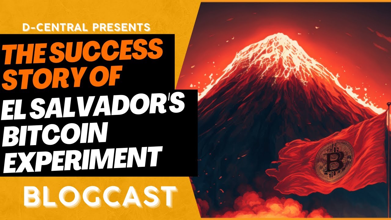 The Success Story of El Salvador's Bitcoin Experiment