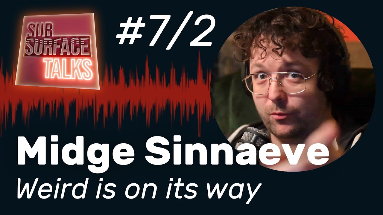 ''Weird is on its way' with Midge Sinnaeve - Subsurface Talks podcast #7/2