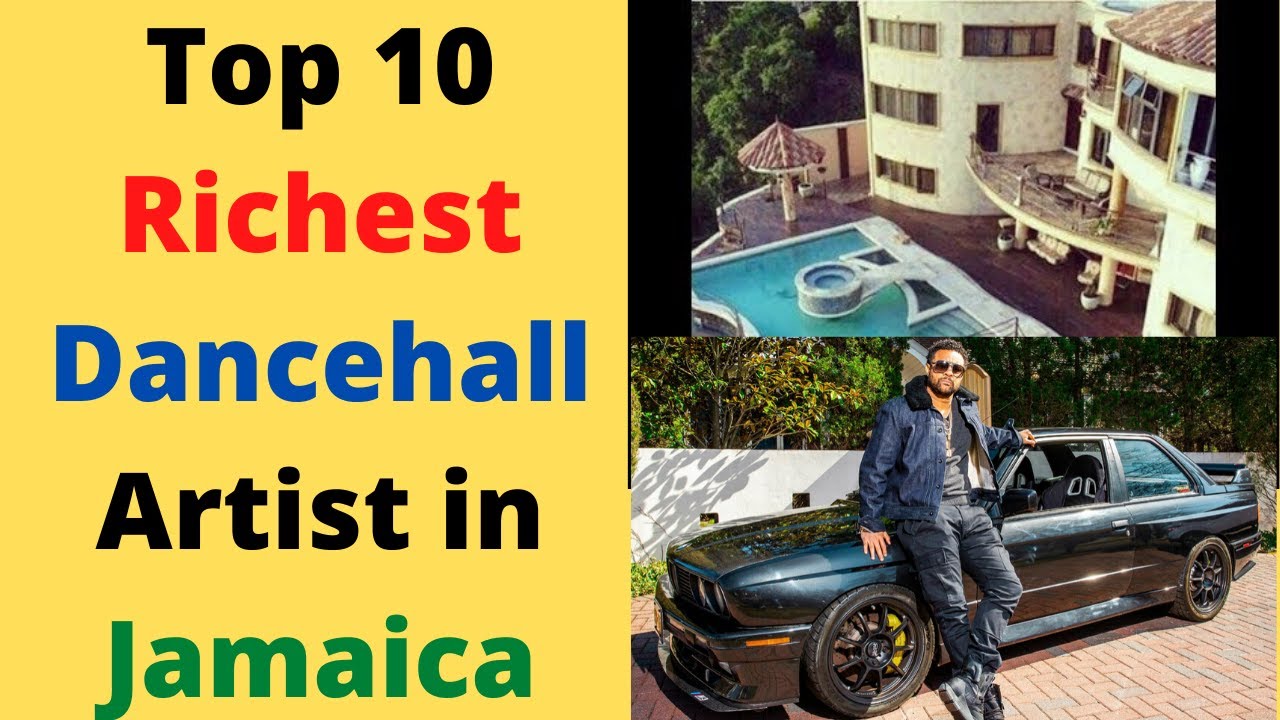 Top 10 Richest Dancehall Artist in Jamaica