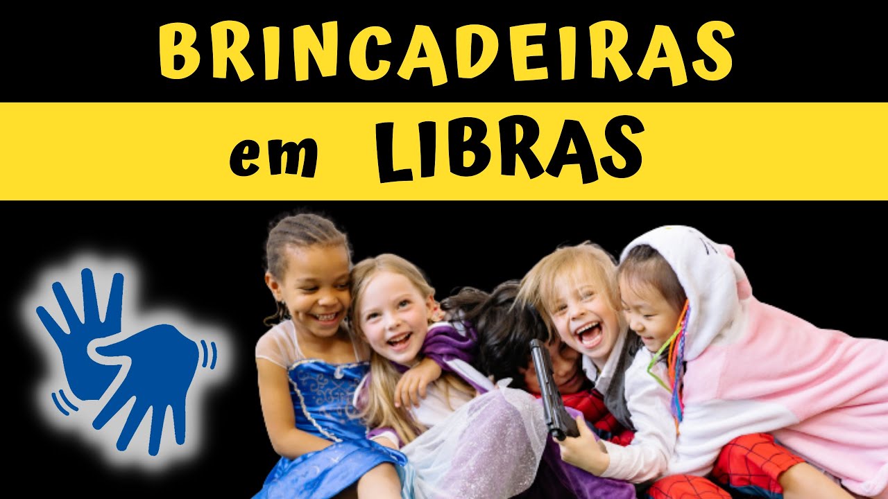 BRINCADEIRAS EM LIBRAS