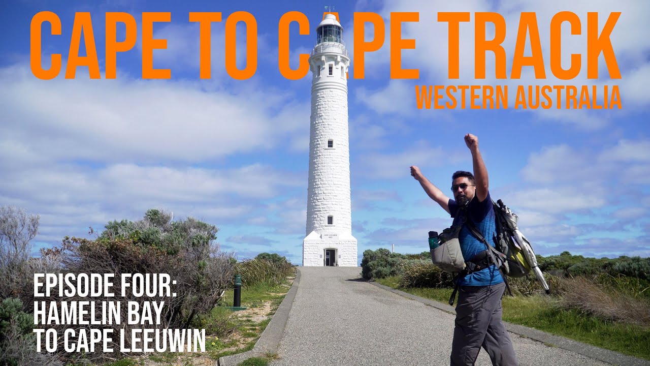 Cape to Cape Track (Western Australia) - Episode 4: Hamelin Bay to Cape Leeuwin (Day 7)