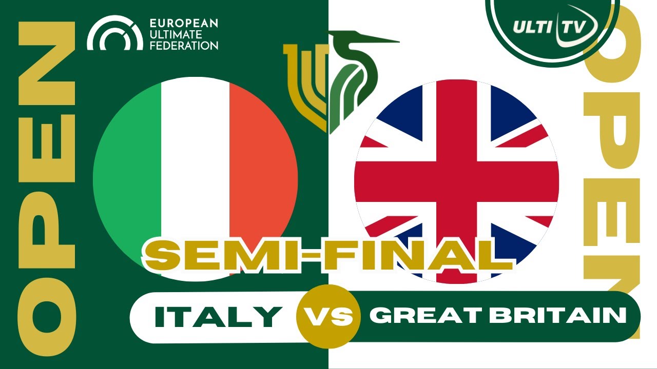 Italy vs Great Britain — OPEN Semi-Final — European Ultimate Championships #EUC2023
