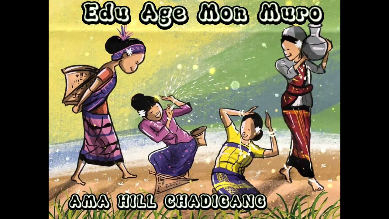 EDU AGE MON MURO||CHAKMA SONG|| AMA HILL CHADIGANG