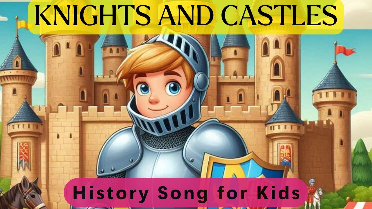 Knights and Castles Fun Historical Song For Kids
