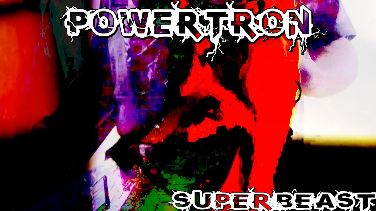 Rob Zombie's Superbeast (Powertron Cover)