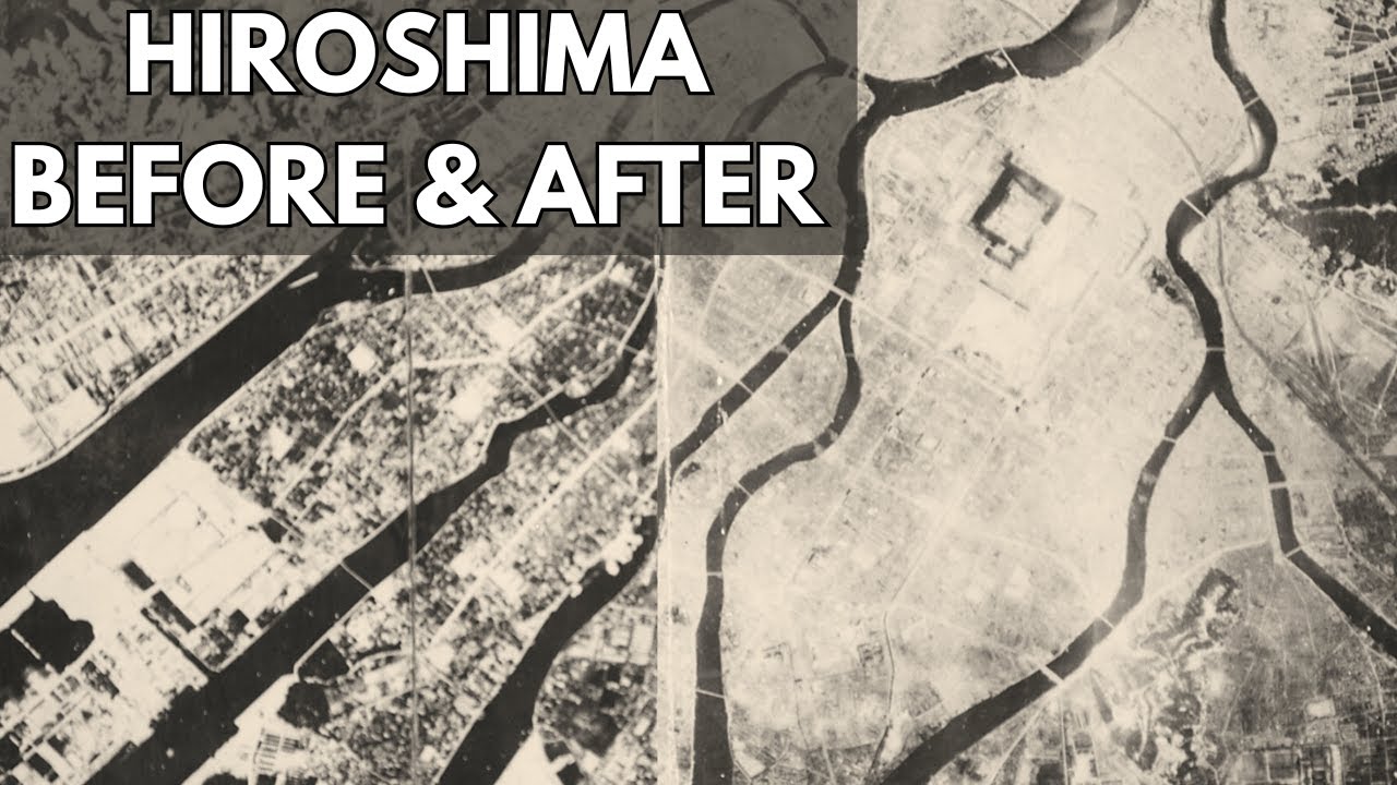 See Hiroshima Before and After the Atomic Bomb