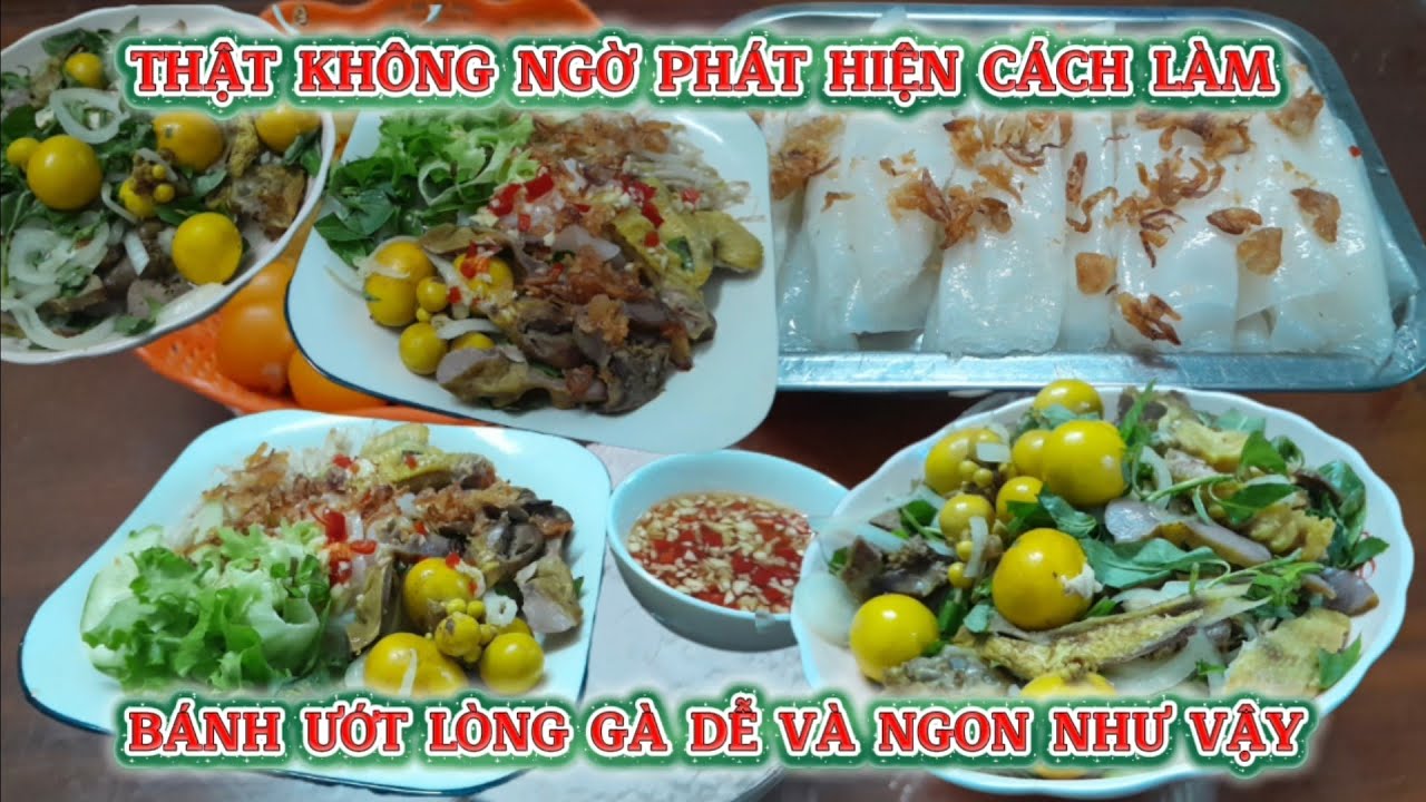Thật Không Ngờ Phát Hiện Ra Cách Làm Bánh Ướt Lòng Gà Đà Lạt Ngon Và Dễ Như Vậy