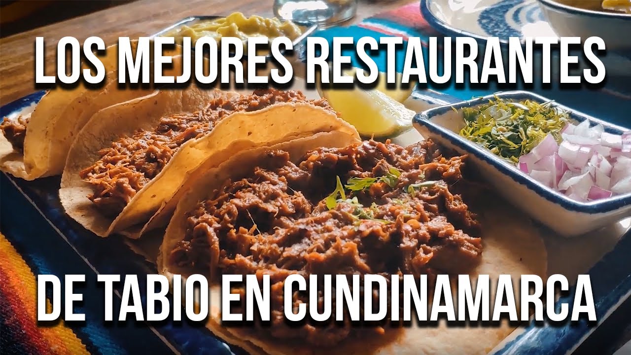 LOS MEJORES RESTAURANTES DE TABIO EN CUNDINAMARCA